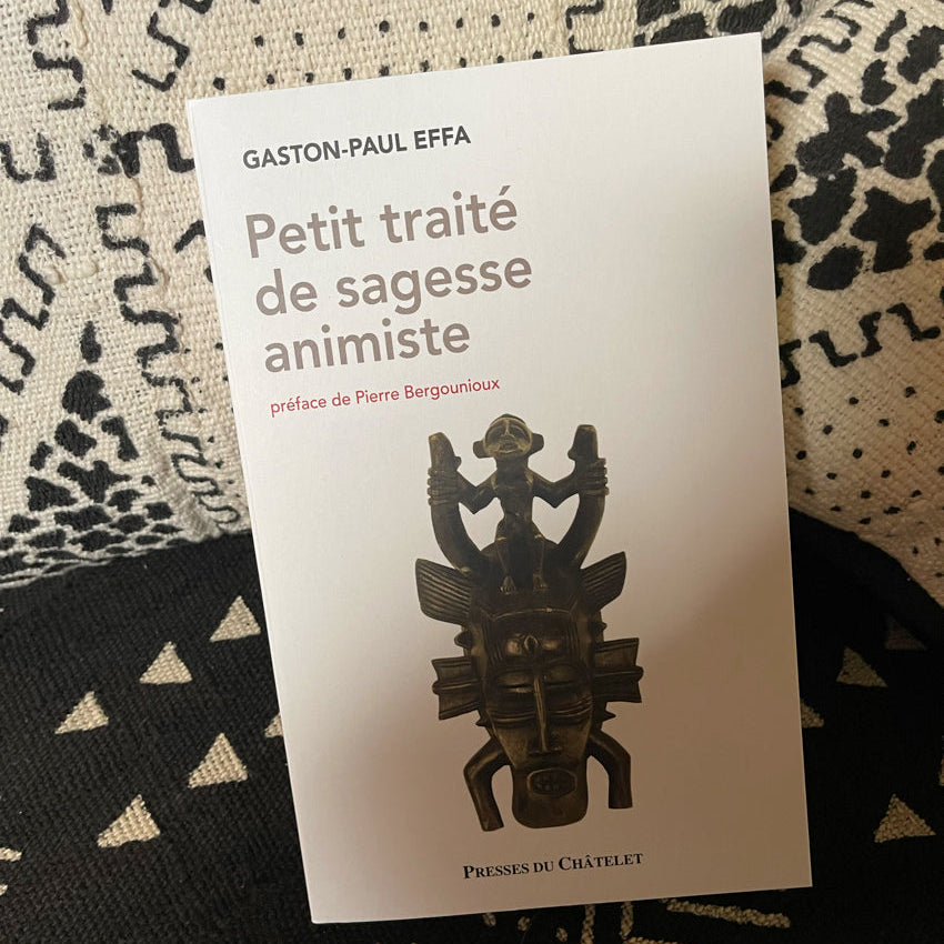 Petit traité de sagesse animiste | Gaston-Paul Effa