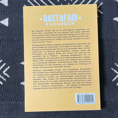 Rastafari Kochbuch: Die leckersten Ital Rastafari Rezepte für jeden Geschmack und Anlass - inkl. Fingerfood, Desserts & Getränken