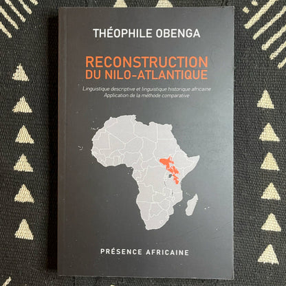 Reconstruction du Nilo-Atlantique | Théophile Mwené Ndzalé Obenga