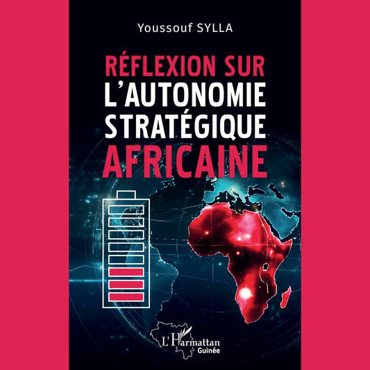 Réflexion sur l’autonomie stratégique africaine