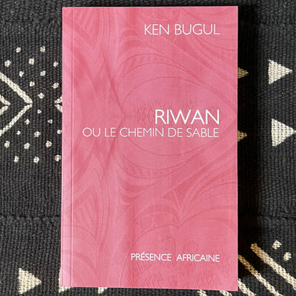 Riwan ou le chemin de sable | Ken Bugul