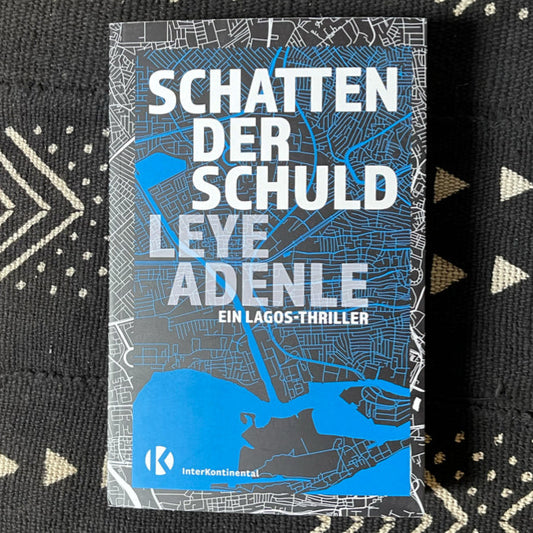 Schatten der Schuld – Thriller-Trilogie von Leye Adenle im InterKontinental Verlag