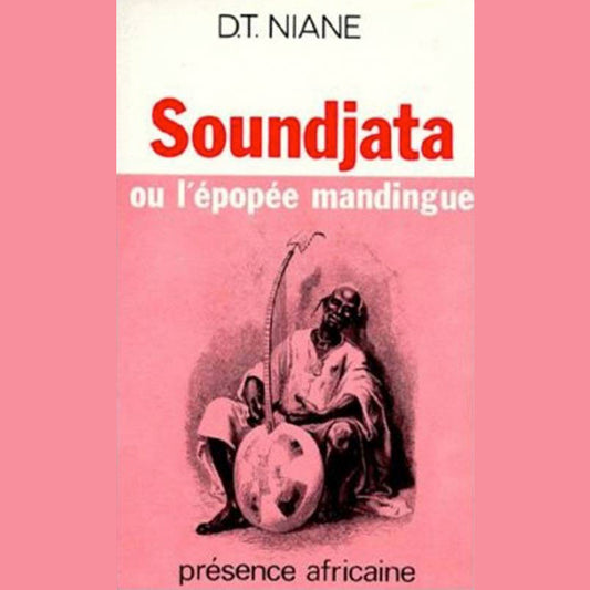 Buchcover Soundjata ou l’épopée mandingue von Djibril Tamsir Niane - Ein legendäres Heldenepos