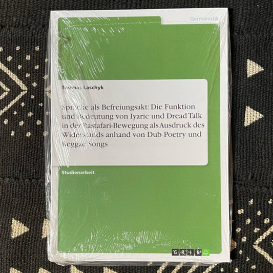 Sprache als Befreiungsakt: Iyaric und Dread Talk