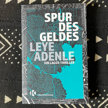 Spur des Geldes – Politthriller von Leye Adenle über Korruption in Lago