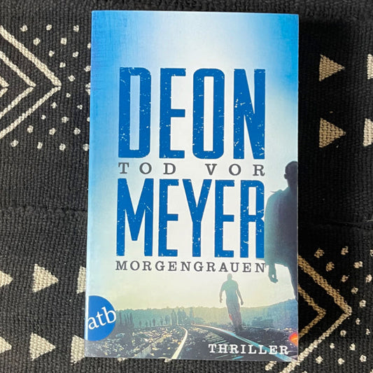 Tod vor Morgengrauen | Deon Meyer