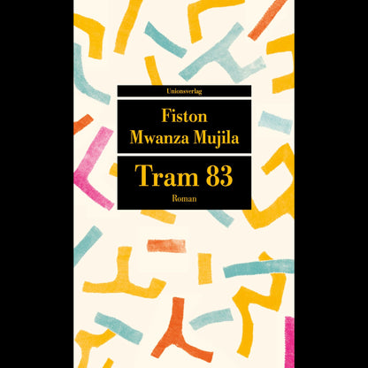 Tram 83 | Fiston Mwanza Mujila