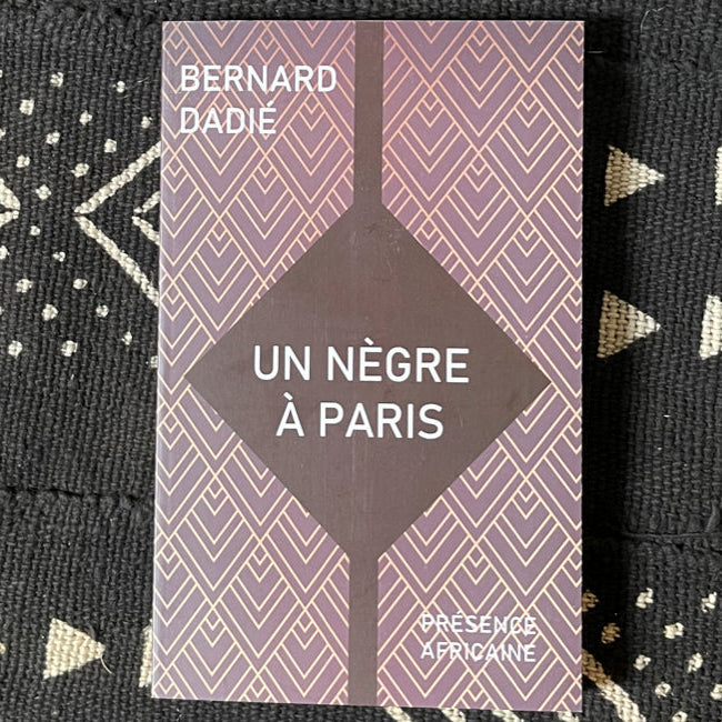 Un Nègre à Paris | Bernard Dadié