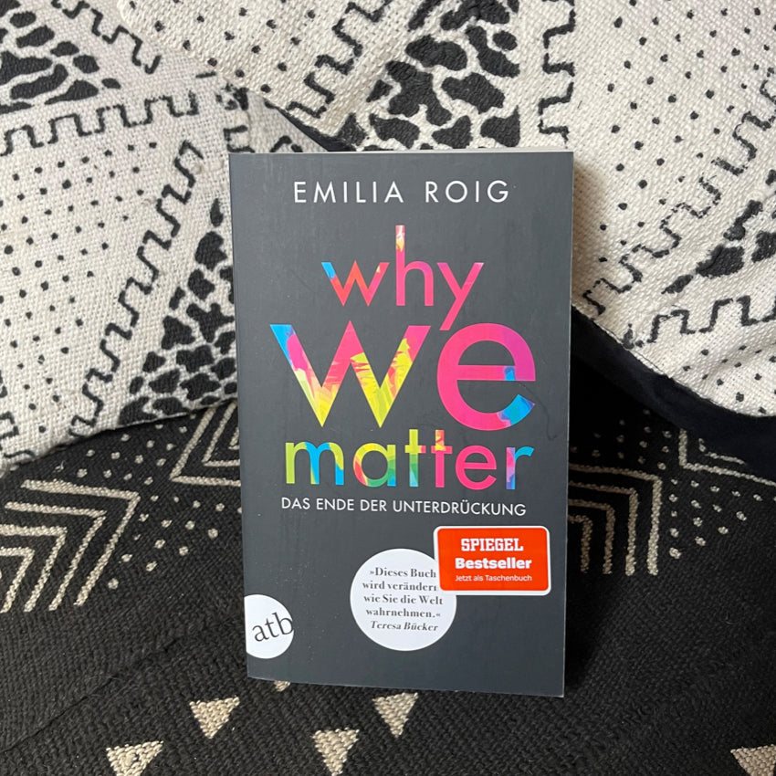 Why We Matter | Emilia Zenzile Roig
