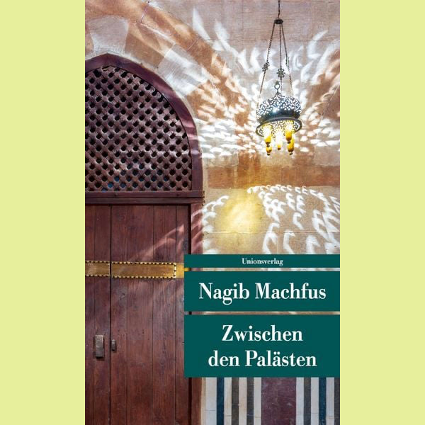 Zwischen den Palästen | Nagib Machfus